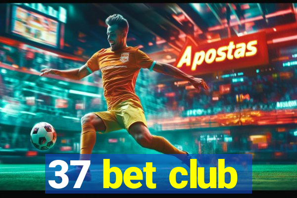 37 bet club